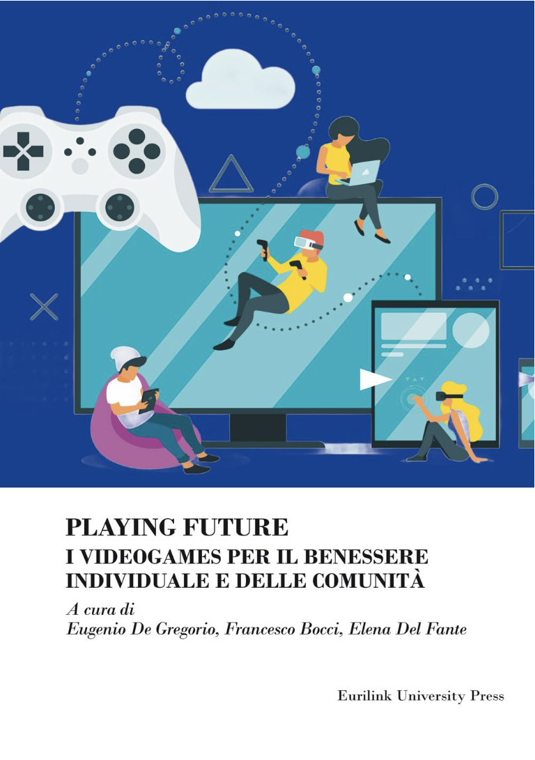 Playing Future — I videogames per il benessere individuale e delle comunità, Eurilink 2026